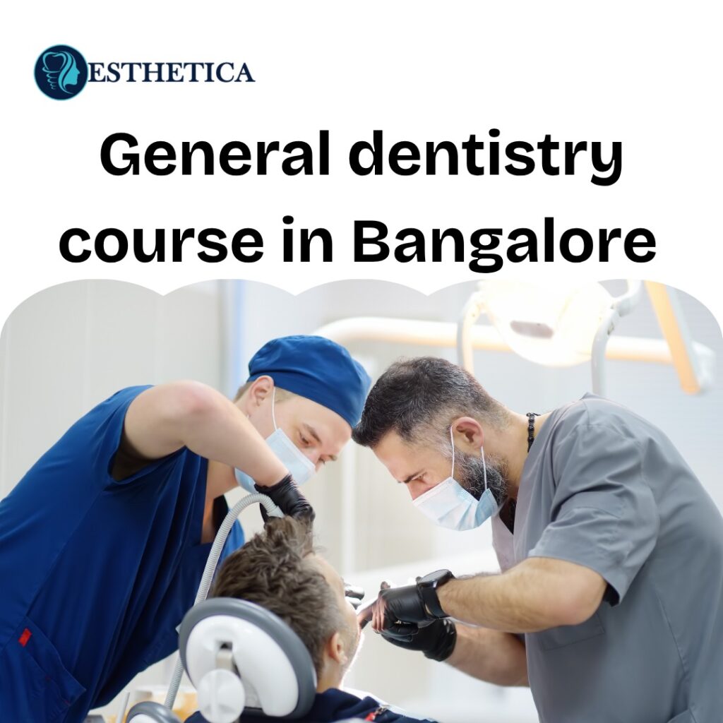 general dentistry course in Bangalore