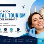 How to book dental tourism services in India?