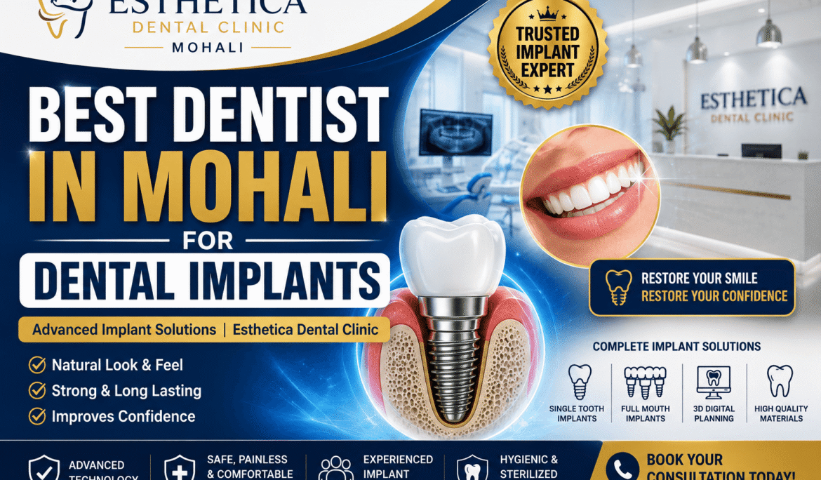 Best Dentist in Mohali for Dental Implants | Esthetica Dental