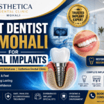Best Dentist in Mohali for Dental Implants | Esthetica Dental