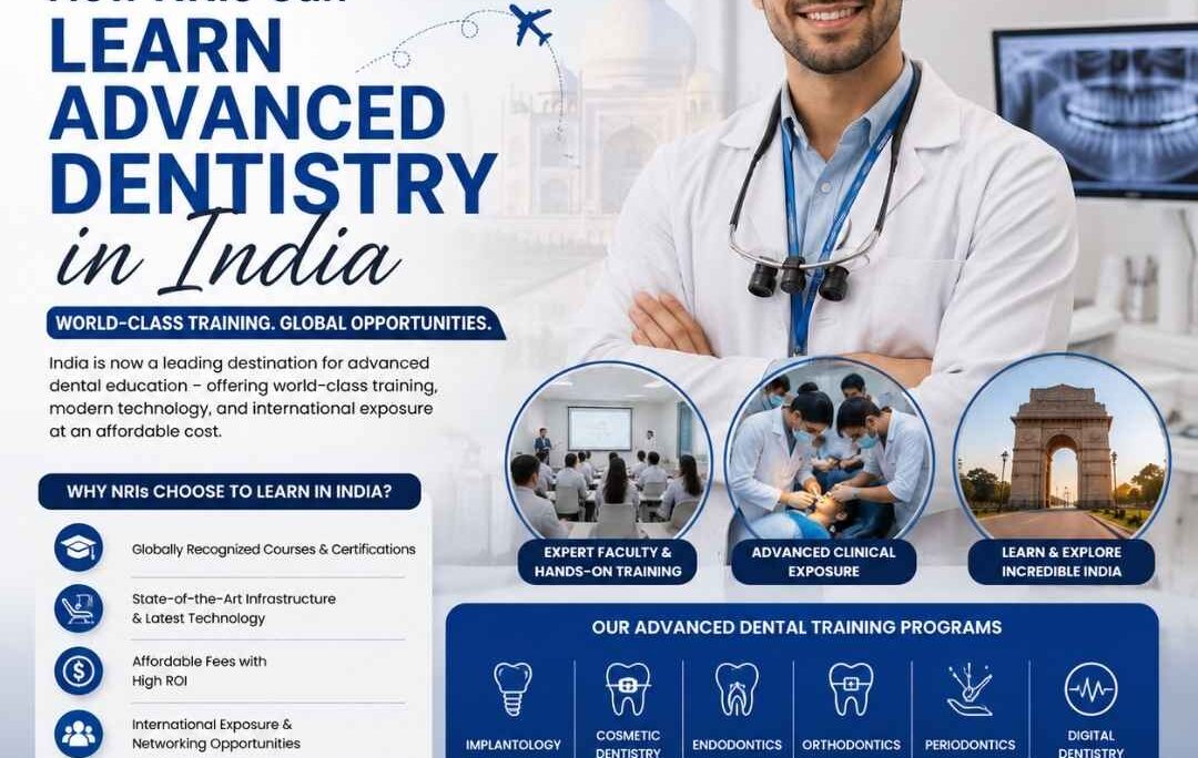How NRIs Can Learn Advanced Dentistry in India