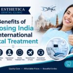 Benefits of Choosing India for International Dental Treatment